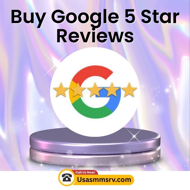 Buy Google 5 Star Reviews